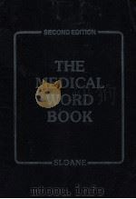 THE MEDICAL WORD BOOK SECOND EDITION PDF电子版封面 0721683916
