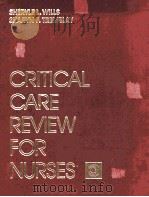 CRITICAL CARE REVIEW FOR NURSES PDF电子版封面 0534034160 SHERYLE L.WILLS
