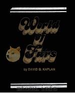 WORLD OF FURS edited by Ed Kleinman PDF电子版封面 David G.Kaplan