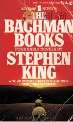 THE BACHMAN BOOKS FOUR EARLY NOVELS BY STEPHEN KING Rage The Long Walk Roadwork The Running Man PDF电子版封面 0451147367