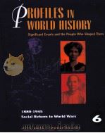 PROFILES IN WORLD HISTORY SIGNIFICANT EVENTS AND THE PEOPLE WHO SHAPED THEM 6     PDF电子版封面  0787604704   