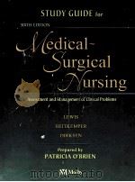STUDY GUIDE FOR MEDICAL-SURGICAL NURSING:ASSESSMENT AND MANAGEMENT OF CLINICAL PROBLEMS SIXTH EDITIO PDF电子版封面 0323018556