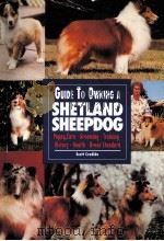 GUIDE TO OWNING A SHETLAND SHEEPDOG PDF电子版封面 0793818699