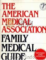 THE AMERICAN MEDICAL ASSOCIATION FAMILY MEDICAL GUIDE PDF电子版封面 0394555821