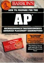 BARRON'S HOW TO PREPARE FOR THE AP MICROECONOMICS/MACROECONOMICS ADVANCED PLACEMENT EXAMINATION PDF电子版封面 0764111647