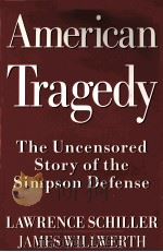 AMERICAN TRAGEDY THE UNCENSORED STORY OF THE SIMPSON DEFENSE PDF电子版封面 0679456821