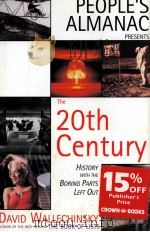 THE PEOPLE'S ALMANAC PRESENTS THE TWENTIETH CENTURY HISTORY WITH THE BORING PARTS LEFT OUT PDF电子版封面 0879519444