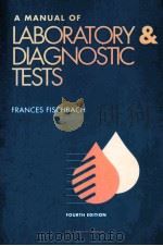 A MANUAL OF LABORATORY AND DIAGNOSTIC TESTS   FRANCES FISCHBACH（ PDF版）