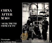 CHINA AFTER MAO SEEK TRUTH FROM FACTS PDF电子版封面