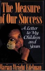 The Measure of Our Success A Letter to My Children and Yours PDF电子版封面 080703102X