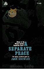 A SEPARATE PEACE A NOVEL BY JOHN KNOWLES PDF电子版封面