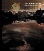 THE HIGH SIERRA THE AMERICAN WILDERNESS/TIME-LIFE BOOKS/NEW YORK PDF电子版封面