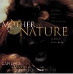 MOTHER NATURE A SIERRA CLUB BOOK PDF电子版封面 0871569833