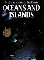 THE ENCYCLOPEDIA OF THE EARTH OCEANS AND ISLANDS PDF电子版封面 0831728132