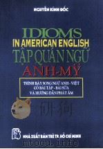 NGUYEN KINH DOC IDIOMS IN AMERICAN ENGLISH ATP QUANNGU ANH-MY PDF电子版封面