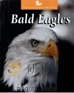 THE Untamed World Bald Eagles PDF电子版封面 0817245715