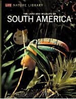 LIFE NATURE LIBRARY THE LAND AND WILDLIFE OF SOUTH AMERICA（ PDF版）