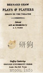 BERNARD SHAW PLAYS & PLAYERS ESSAYS ON THE THEATRE（1955 PDF版）