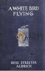 A WHITE BIRD FLYING（1932 PDF版）