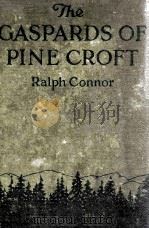 THE GASPARDS OF PINE CROFT（1923 PDF版）