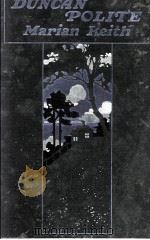 DUNCAN POLITE 1905 PDF电子版封面 MARIAN KEITH
