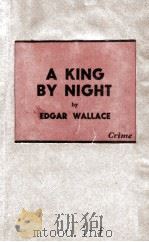 A KING BY NIGHT PDF电子版封面 EDGAR WALLACE