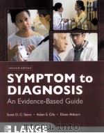 SYMPTOM TO DIAGNOSIS:AN EVIDENCE-BASED GUIDE second edition PDF电子版封面 9780071496131 Scott D.C.Stern Adam S.Cifu