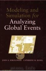 MODELING AND SIMULATION FOR ANALYZING GLOBAL EVENTS     PDF电子版封面    John A.Sokolowski 