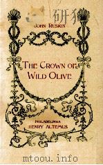 THE CROWN OF WILD OLIVE PDF电子版封面 JOHN RUSKIN