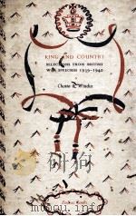 KING AND COUNTRY SELECTIONS FROM BRITISH WAR SPEECHES 1939-1940 1940 PDF电子版封面