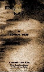 EPICS OF THE R.A.F. PDF电子版封面 GORDON WEBB