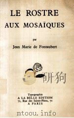 LE ROSTRE AUX MOSAIQUES PDF电子版封面