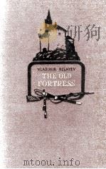 THE OLD FORTRESS PDF电子版封面 VLADIMIR BELAYEV