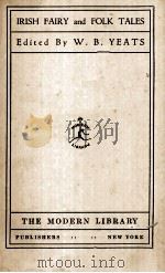 IRISH FAIRY AND FOLK TALES     PDF电子版封面    W. B. YEATS 
