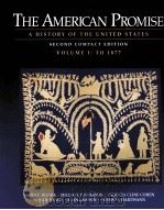 THE AMERICAN PROMISE:A HISTORY OF THE UNITED STATES Second Compact Edition Volume 1 To 1877 PDF电子版封面 0312403593