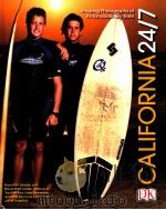 CALIFORNIA 24/7 Extraordinary Images of One Week in California PDF电子版封面 0756600448