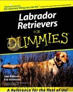 Labrador Retrievers FOR DUMMIES PDF电子版封面 0764552813