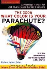 WHAT COLOR IS YOUR PARACHUTE? THE 2006     PDF电子版封面  1580087272   