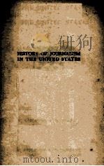 HISTORY OF JOURNALISM IN THE UNITED STATES 1920 PDF电子版封面 GEORGE HENRY PAYNE