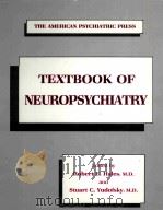 THE AMERICAN PSYCHIATRIC PRESS TEXTBOOK OF NEUROPSYCHIATRY PDF电子版封面 0880482176