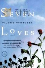 Seven Loves A NOVEL Valerie Trueblood PDF电子版封面 0316066389