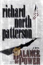 BALANCE OF POWER Richard North Patterson PDF电子版封面 0345450175