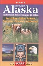 FREE DESTINATION Alaska  A Visitor's Guide to the Inside Passage and Gulf of Alaska（ PDF版）