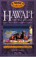 HAWAI‘I THE BIG ISLAND Making the Most of Your Family Vacation PDF电子版封面 076150656X