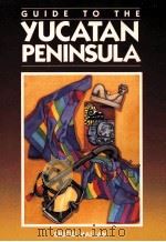 GUIDE TO THE YUCATAN PENINSULA（ PDF版）
