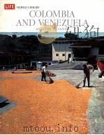 COLOMBIA AND VENEZUELA AND THE GUIANAS LIFE WORLD LIBRARY PDF电子版封面