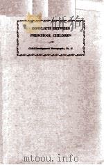 CONFLICTS BETWEEN PRESCHOOL CHILDREN 1935 PDF电子版封面 ARTHUR T. JERSILD AND FRANCES