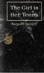 THE GIRL IN HER TEENS（1910 PDF版）