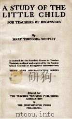 A STUDY OF THE LITTLE CHILD 1921 PDF电子版封面