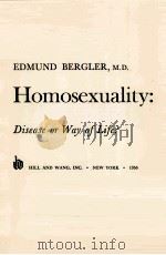 HOMOSEXUALITY:SISEASE OR WAY OF LIFE? PDF电子版封面